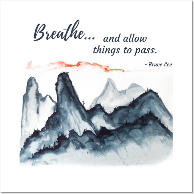 Timeless Wisdom - "Breathe" Bruce Lee Quote Variation Wall Art by Underthespell